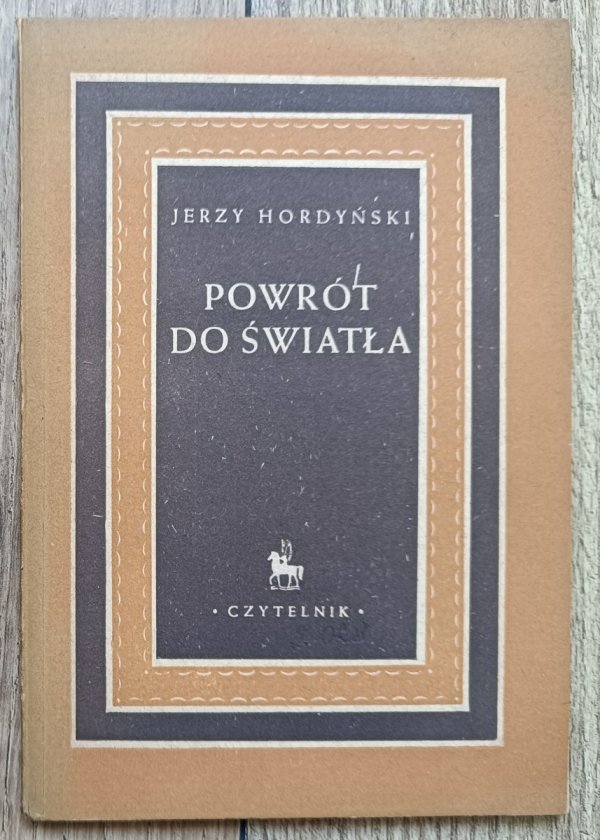 Jerzy Hordyński Powrót do światła