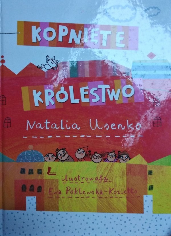 Natalia Usenko, Ewa Poklewska-Koziełło • Kopnięte królestwo 