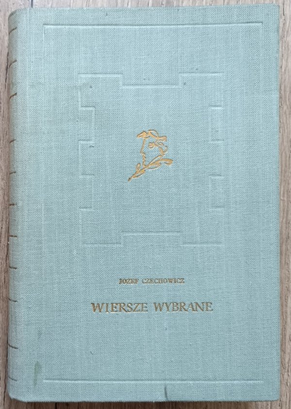 Józef Czechowicz Wiersze wybrane