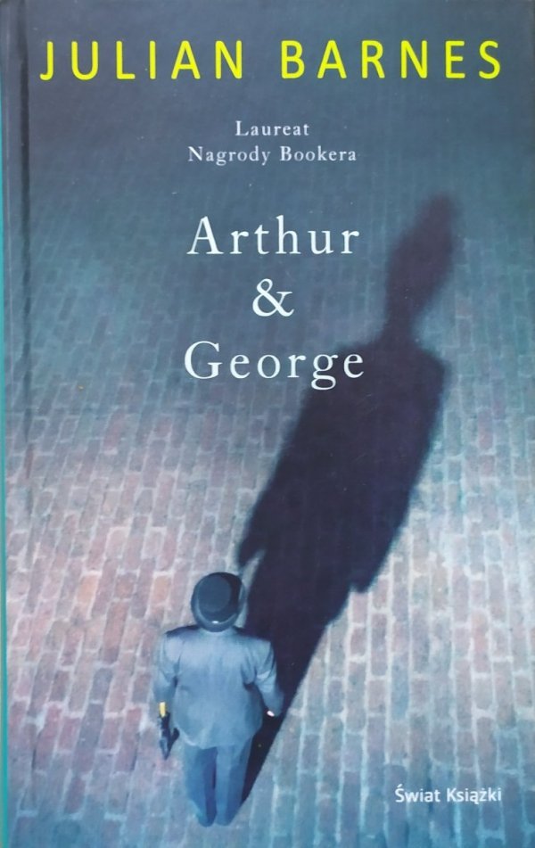 Julian Barnes Arthur &amp; George
