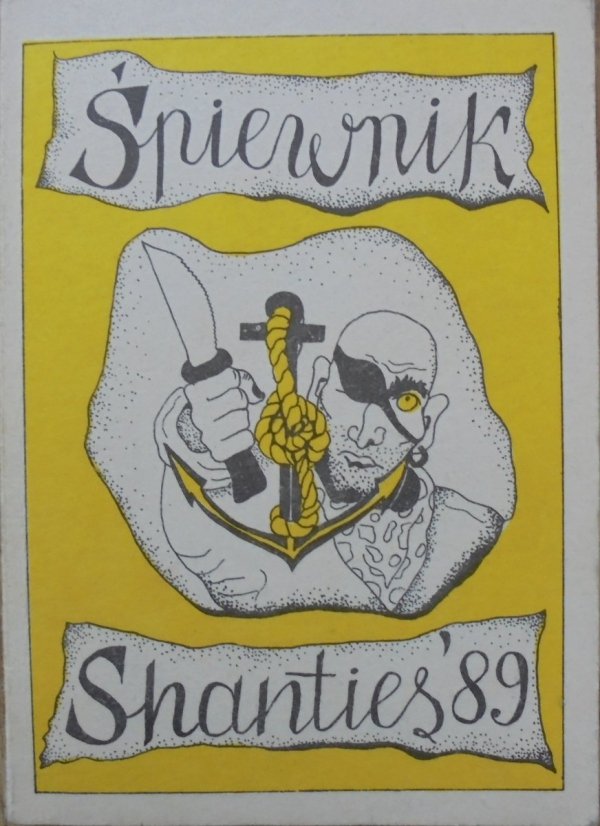 Śpiewnik • Shanties 1989. VIII Ogólnopolski Festiwal Piosenki Żeglarskiej