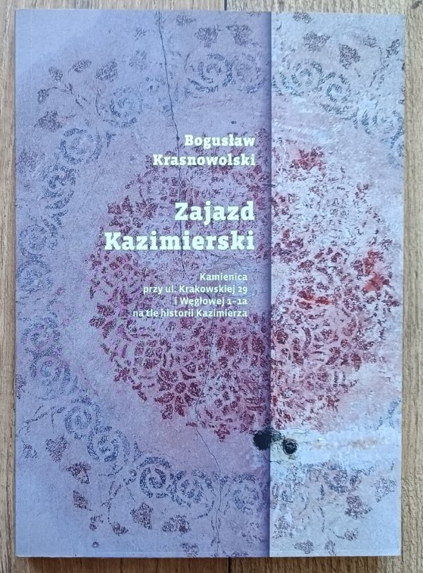 Bogusław Krasnowolski Zajazd Kazimierski