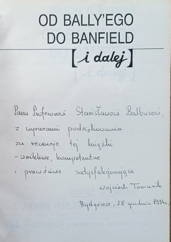 Wojciech Tomasik Od Bally'ego do Banfield [i dalej]. Sześć rozpraw o 'mowie pozornie zależnej'
