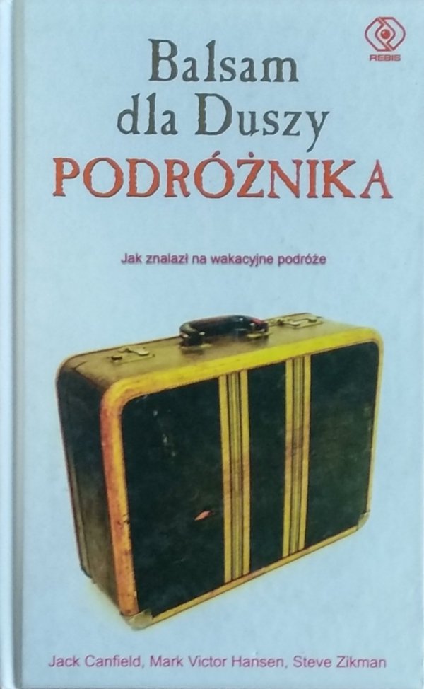 Jack Canfield • Balsam dla duszy podróżnika