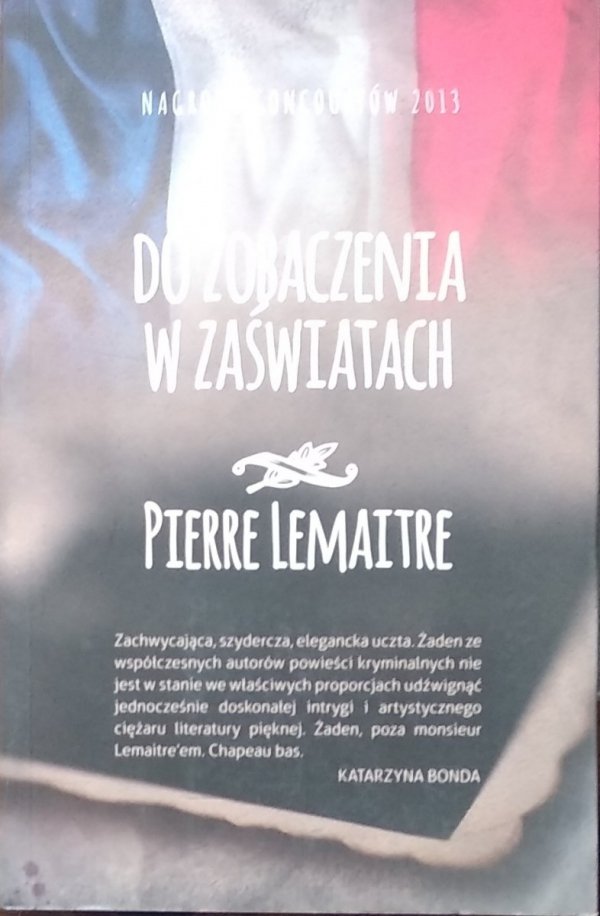 Pierre Lemaitre • Do zobaczenia w zaświatach