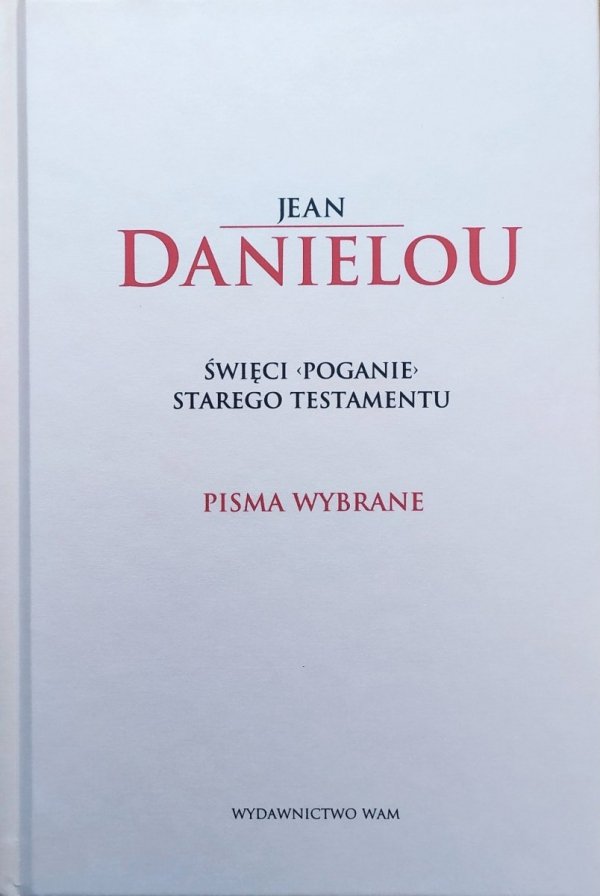 Jean Danielou Święci poganie Starego Testamentu