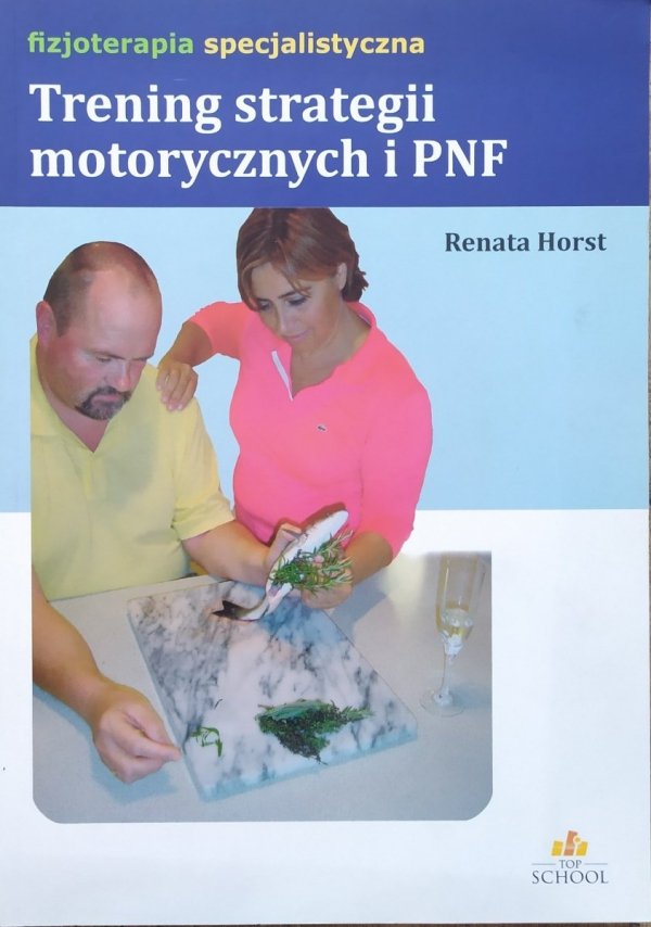 Renata Horst Trening strategii motorycznych i PNF