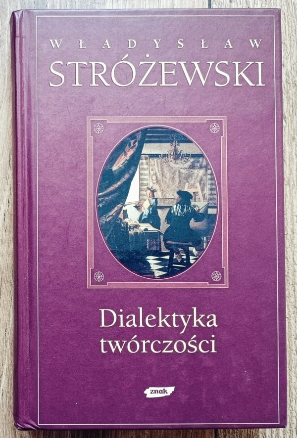 Władysław Stróżewski Dialektyka twórczości