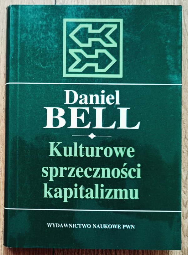 Daniel Bell Kulturowe sprzeczności kapitalizmu