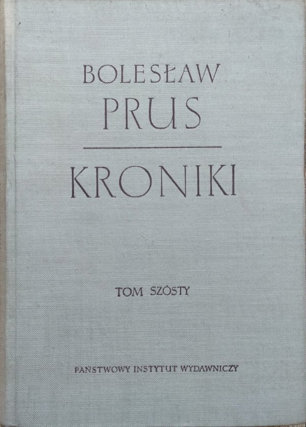 Bolesław Prus • Kroniki tom szósty (6)