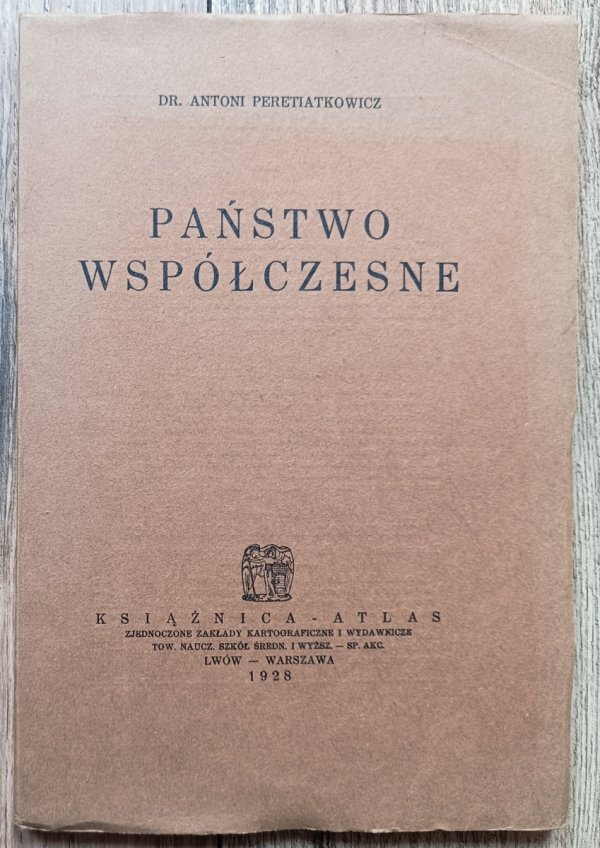 Antoni Peretiatkowicz Państwo współczesne