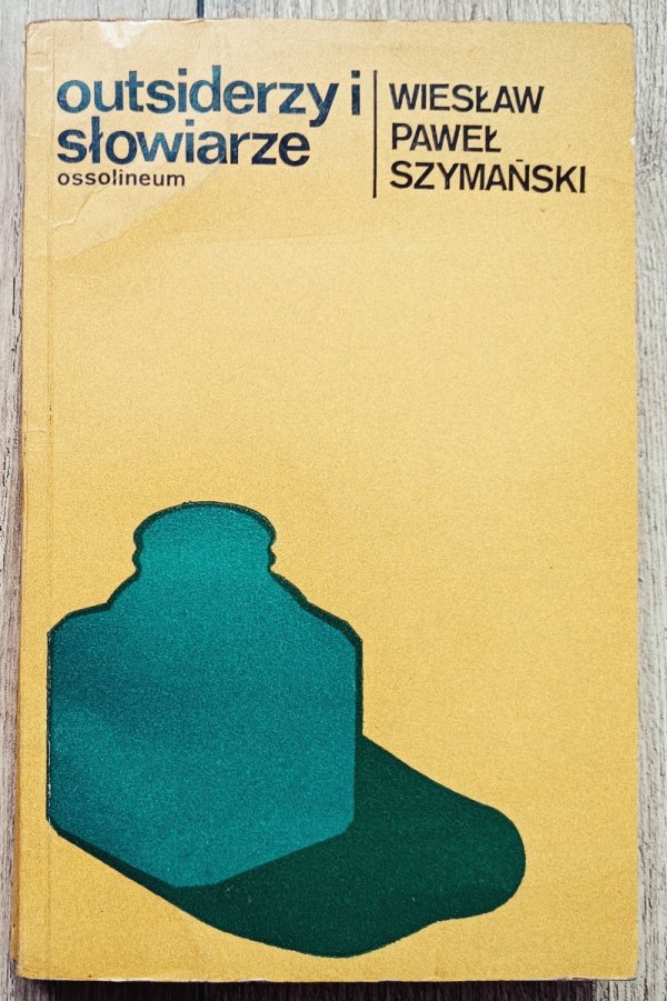 Wiesław Paweł Szymański Outsiderzy i słowiarze