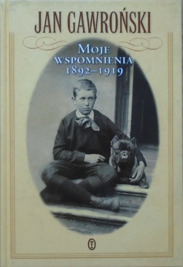 Jan Gawroński • Moje wspomnienia 1892-1919