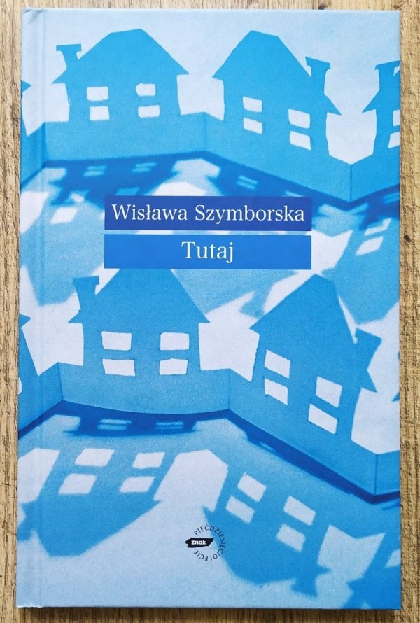 Wisława Szymborska Tutaj