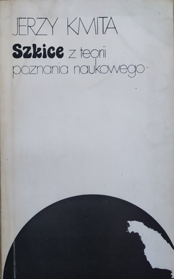Jerzy Kmita • Szkice z teorii poznania naukowego