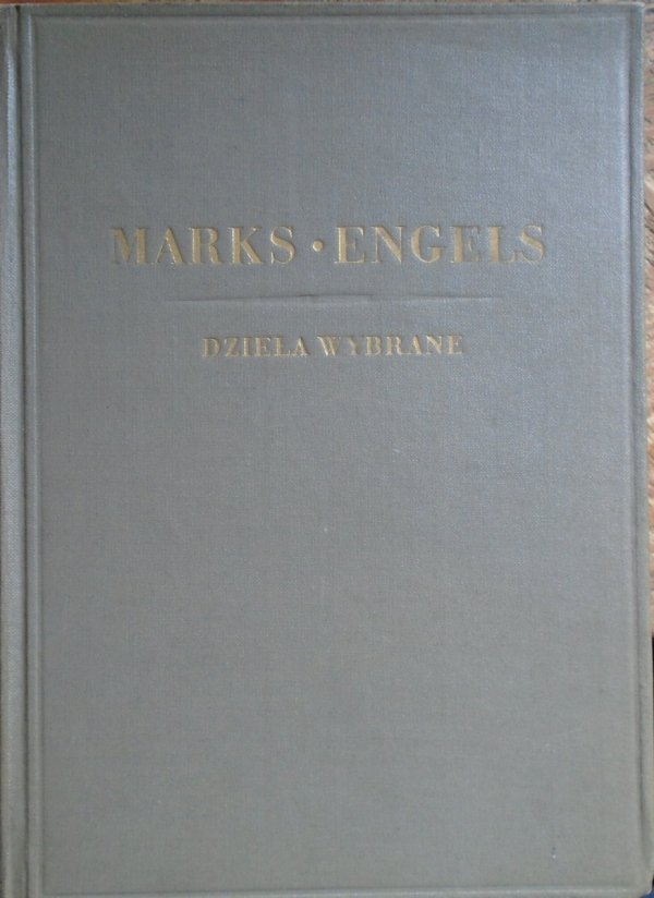 Karol Marks, Fryderyk Engels • Dzieła wybrane tom 1.