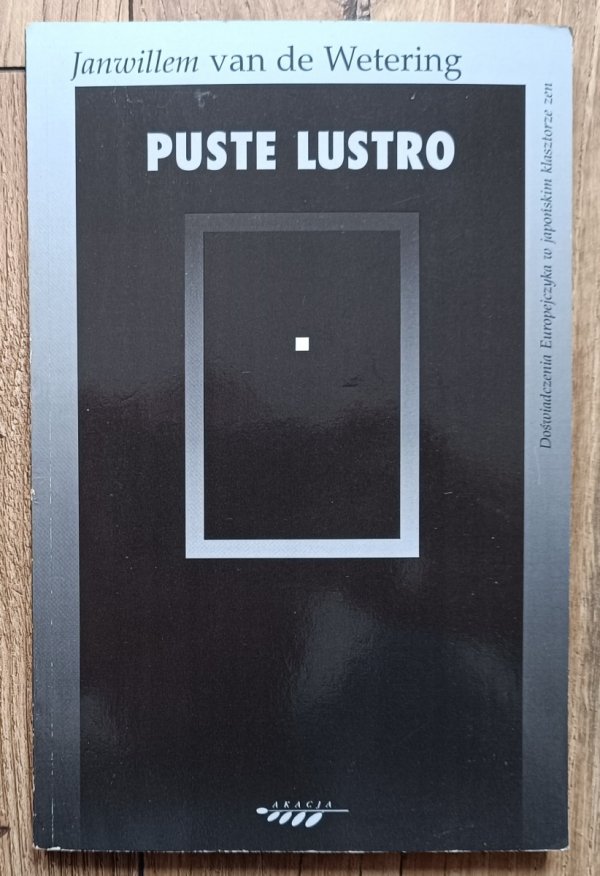 Puste lustro. Doświadczenia europejczyka w japońskim klasztorze zen