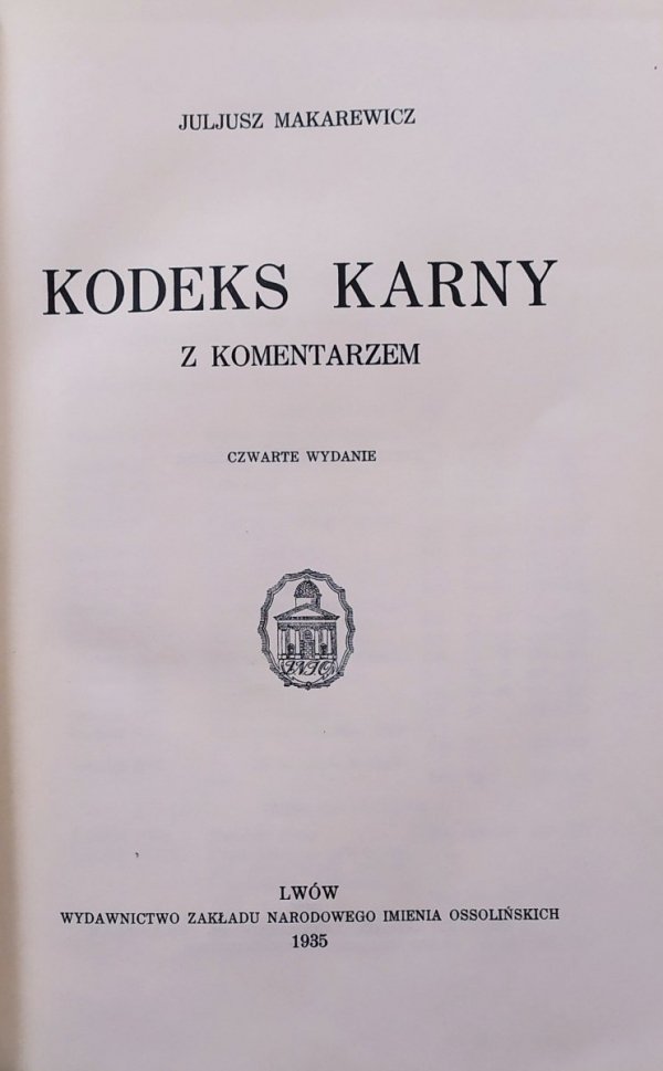 Juliusz Makarewicz Kodeks karny z komentarzem