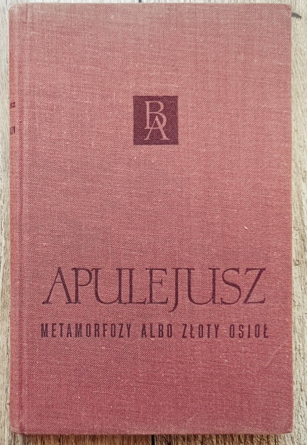 Apulejusz Metamorfozy albo złoty osioł [Biblioteka Arcydzieł]