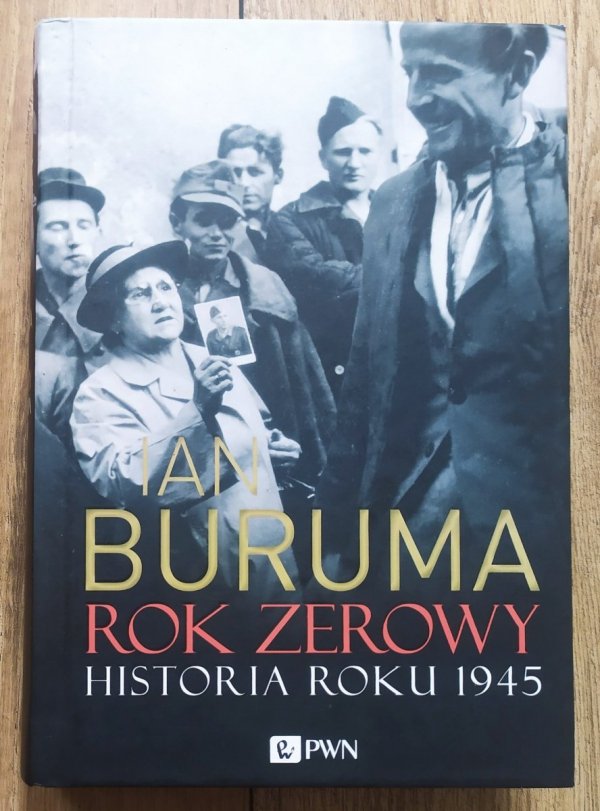 Ian Buruma Rok zerowy. Historia roku 1945