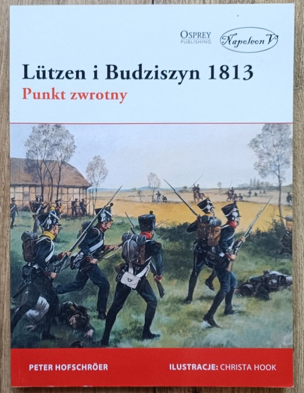 Peter Hofschroer Lutzen i Budziszyn 1813. Punkt zwrotny