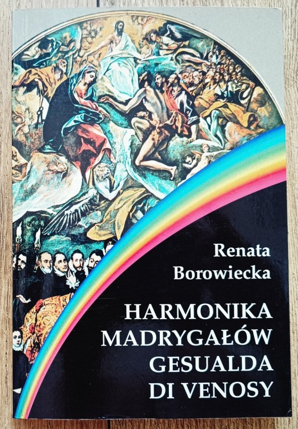 Renata Borowiecka Harmonika Madrygałów Gesualda di Venosy