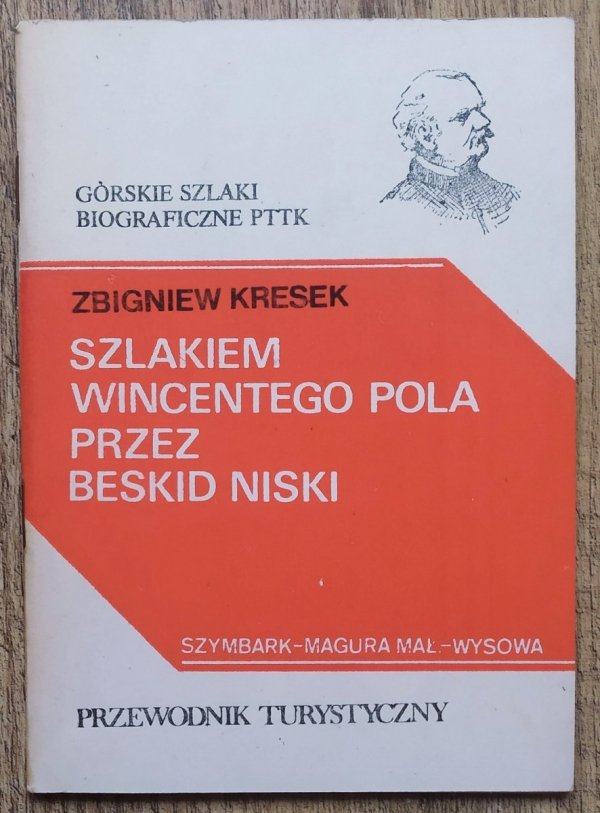 Zbigniew Kresek Szlakiem Wincentego Pola przez Beskid Niski
