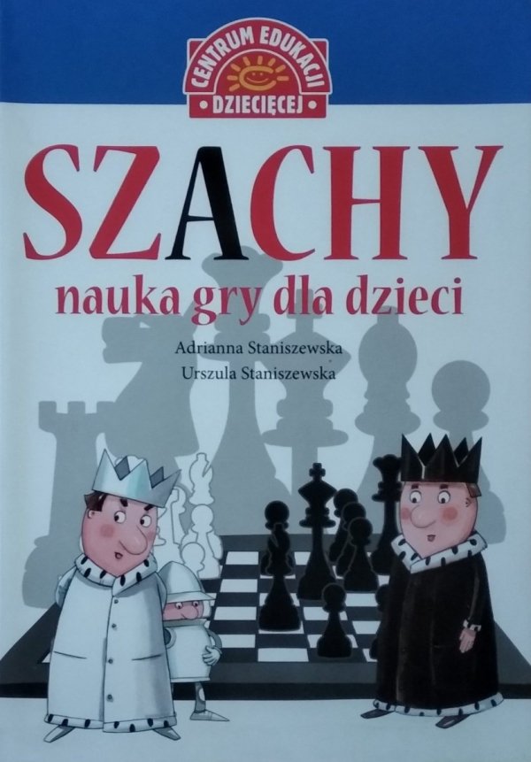 Adrianna Staniszewska • Szachy. Nauka gry dla dzieci
