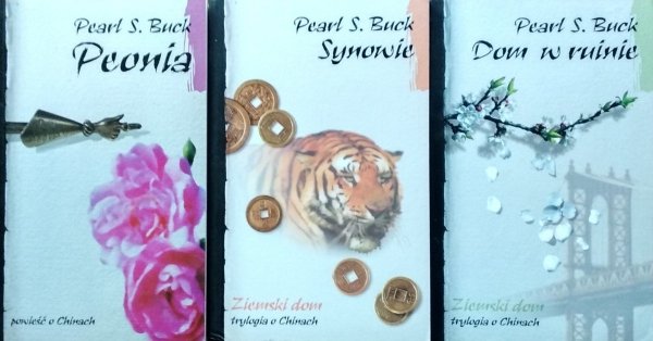 Pearl  Buck • Peonia Synowie Dom w ruinie