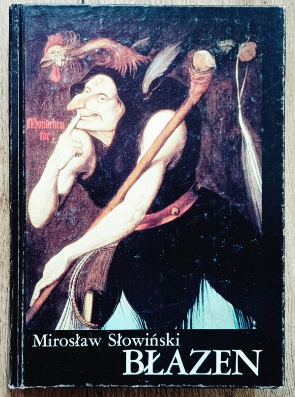 Mirosław Słowiński Błazen. Dzieje postaci i motywu