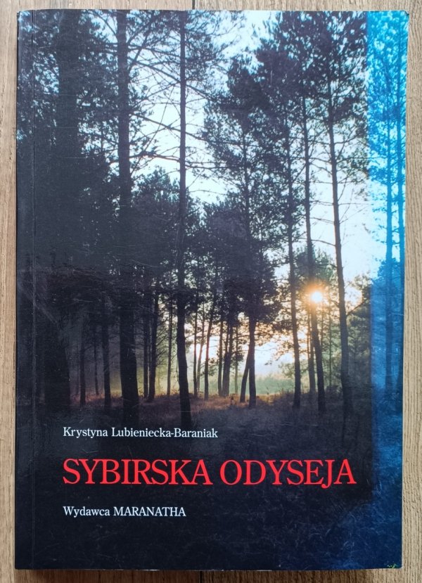 Krystyna Lubieniecka-Baraniak Sybirska odyseja / dedykacja Adama Tarnawskiego