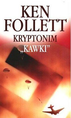 Ken Follett • Kryptonim „Kawki” 