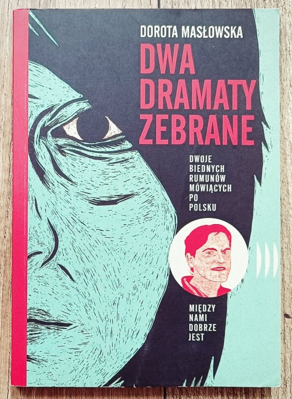 Dorota Masłowska Dwa dramaty zebrane