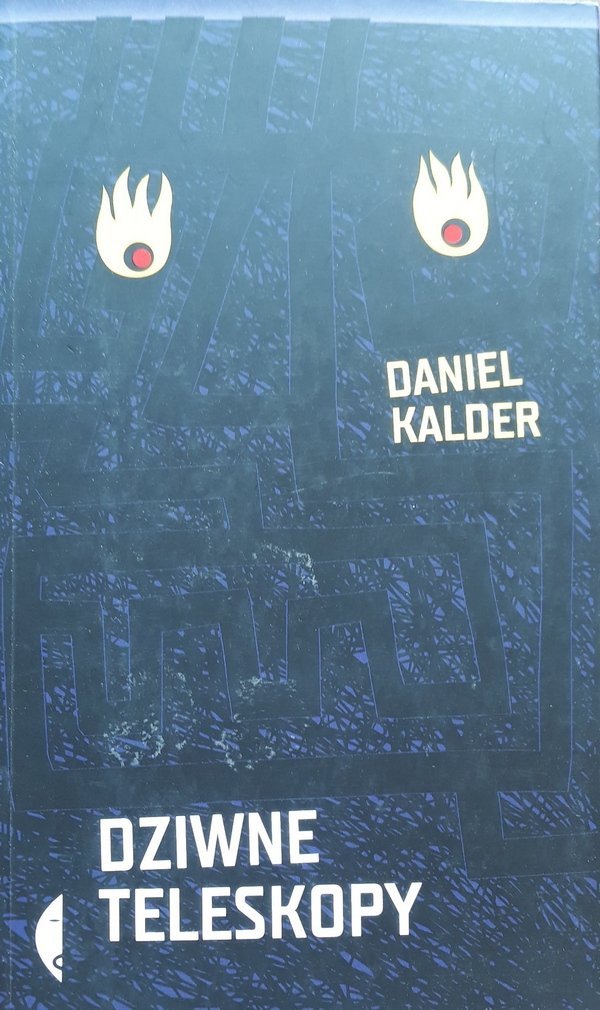 Daniel Kalder • Dziwne teleskopy