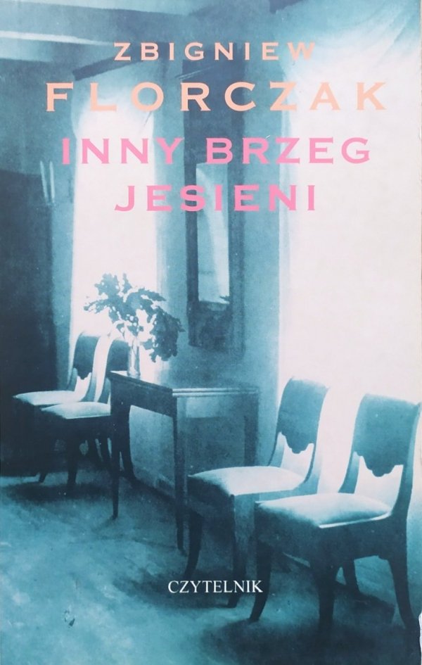 Zbigniew Florczak Inny brzeg jesieni