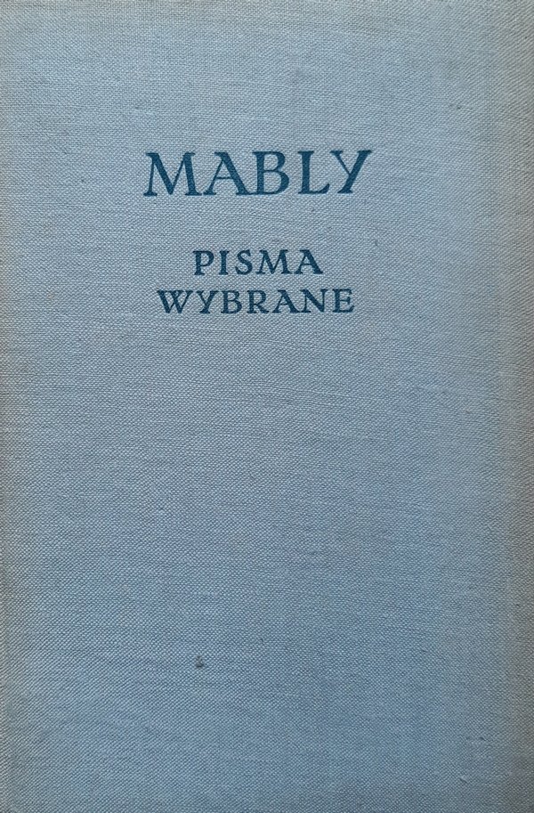 Gabriel Bonnot De Mably • Pisma wybrane 