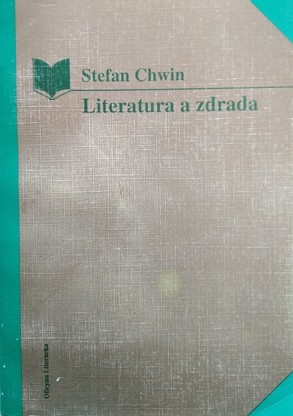 Stefan Chwin • Literatura a zdrada. Od Konrada Wallenroda do Małej Apokalipsy 