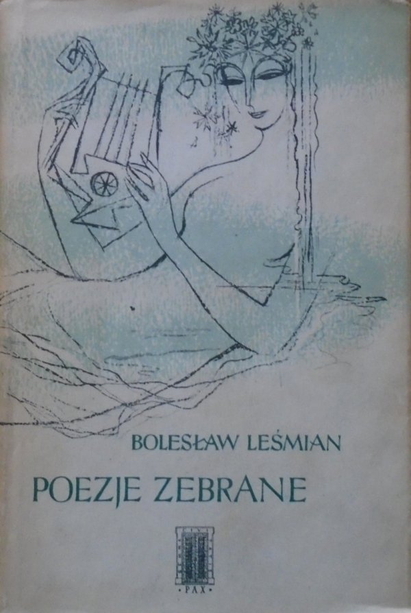 Bolesław Leśmian • Poezje zebrane [Danuta Rewkiewicz-Niemirska]