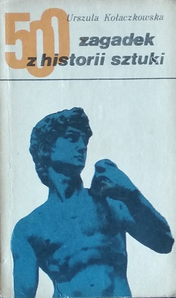 Urszula Kołaczkowska • 500 zagadek z historii sztuki