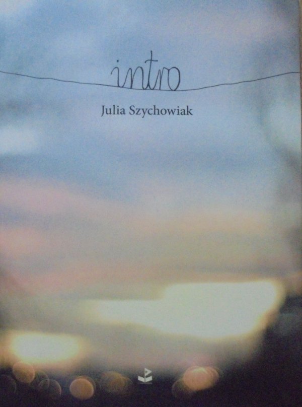 Julia Szychowiak • Intro