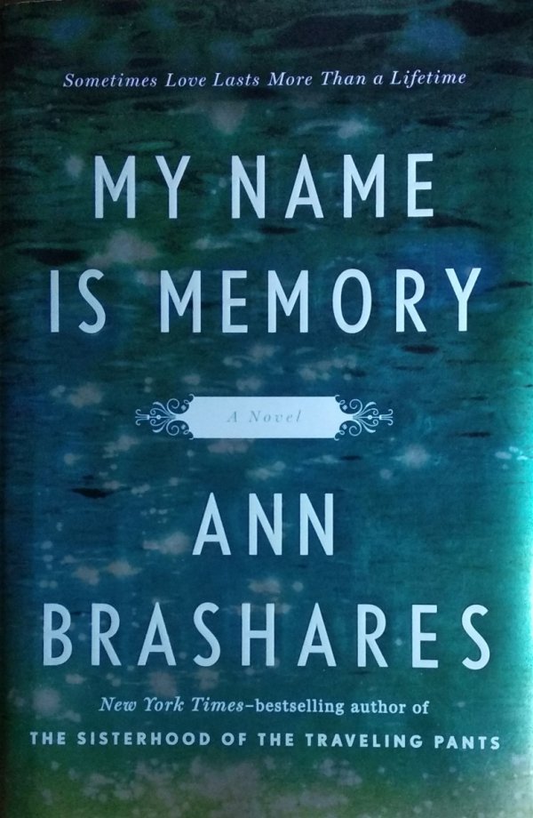 Ann Brashares • My Name is  Memory
