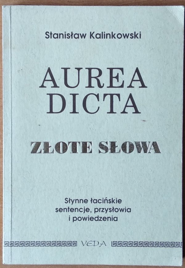 Stanisław Kalinkowski • Aurea dicta Złote słowa
