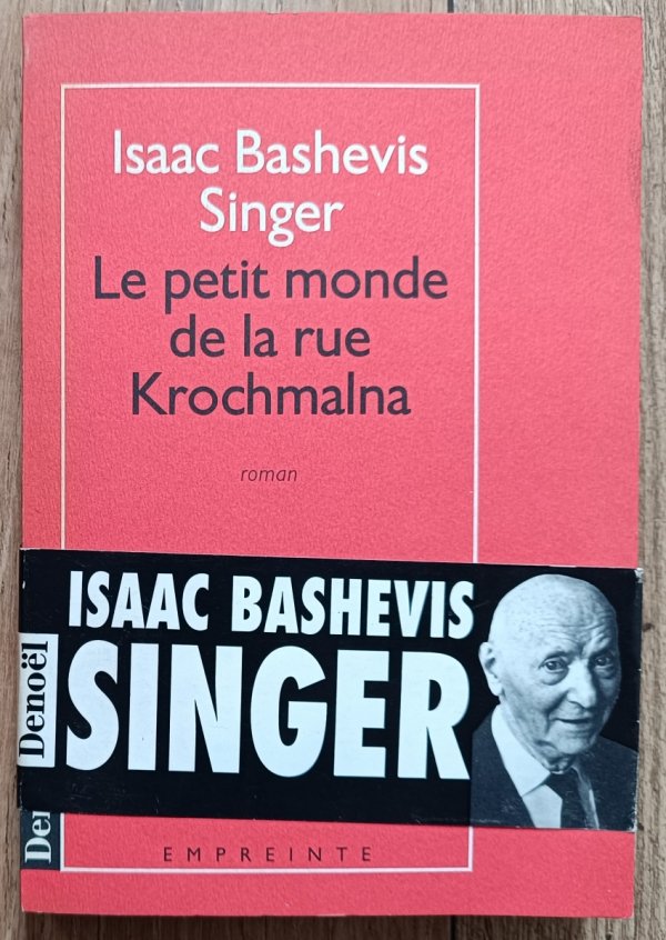 Isaac Bashevis Singer Le petit monde de la rue Krochmalna