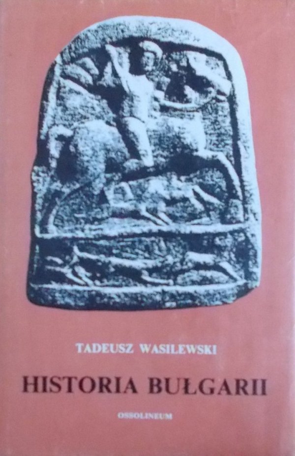 Tadeusz Wasilewski Historia Bułgarii