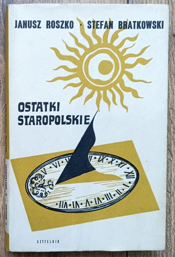 Janusz Roszko, Stefan Bratkowski Ostatki staropolskie