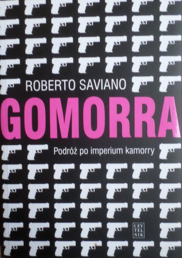 Roberto Saviano • Gomorra. Podróż po imperium kamorry