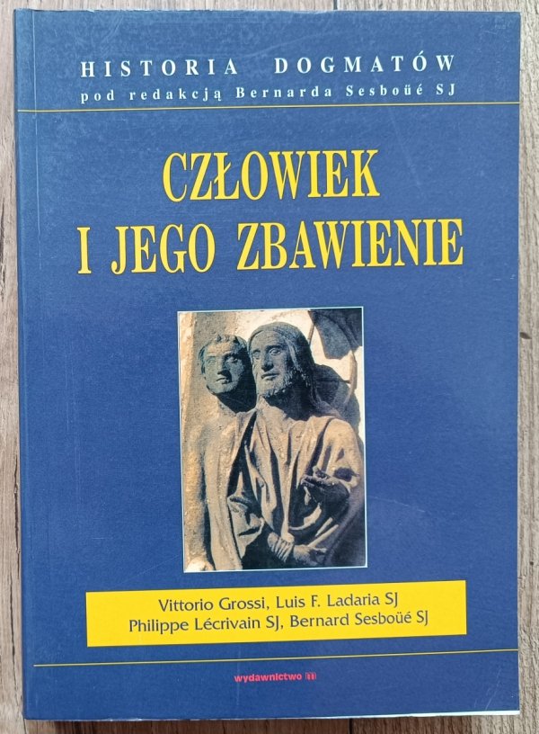 Historia dogmatów tom II: Człowiek i jego zbawienie
