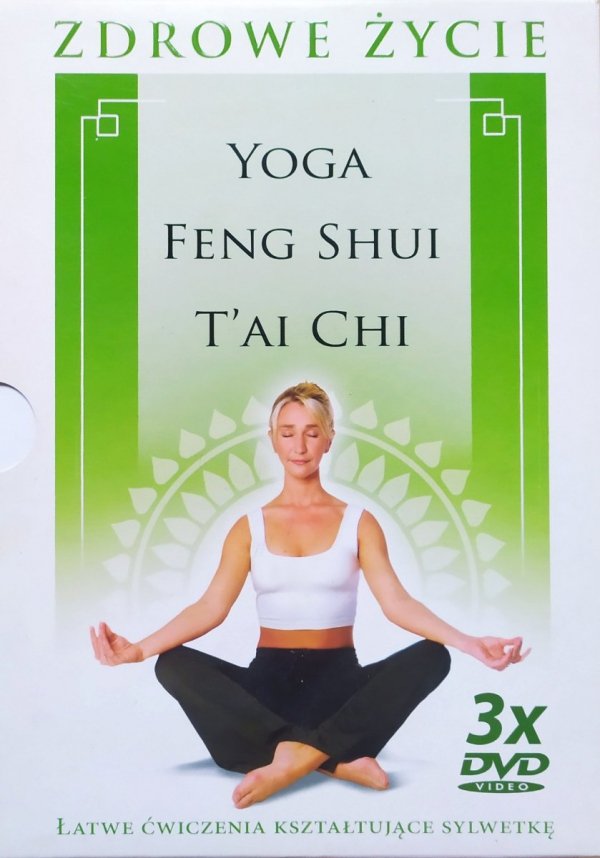 Zdrowe Życie. Yoga - Feng Shui - Tai Chi 3DVD