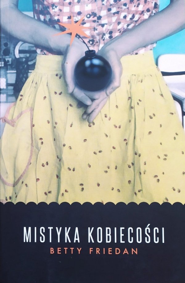 Betty Friedan Mistyka kobiecości