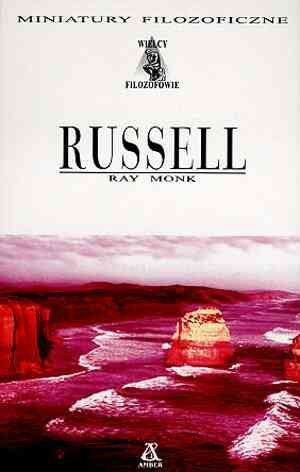 Ray Monk • Russell. Matematyka: marzenia senne i koszmary 
